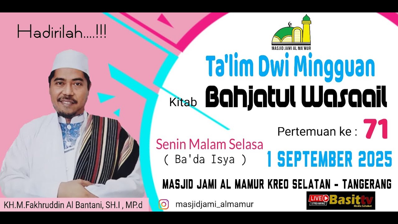 MAJELIS TALIM AL MA'MUR, BERSAMA KH.M. FAKHRUDIN AL BANTANI,KAJIAN KITAB BAHJATUL WASAAIL