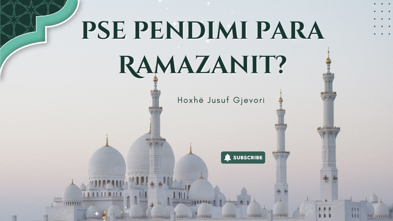 Pse Pendimi para Ramazanit? Hoxhë Jusuf Gjevori #videoeducation #elbasan #muslim #imam #like #share