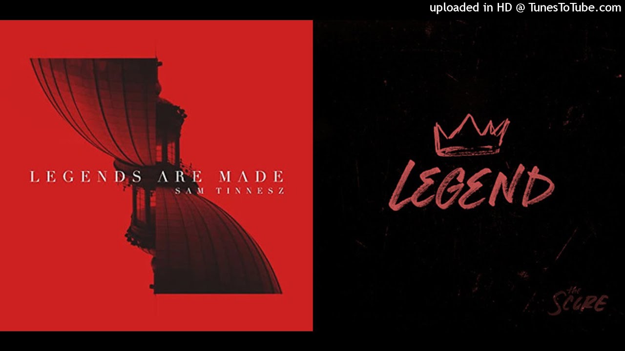 The Legends Are Made (Mashup) - The Score + Sam Tinnesz