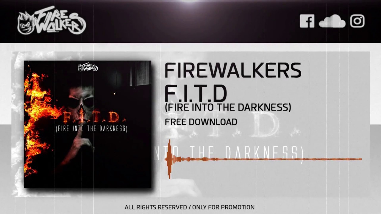 FireWalkers - F.I.T.D (FREE DOWNLOAD)