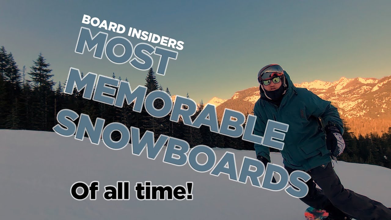 Board Insiders - Most memorable snowboards of all time.