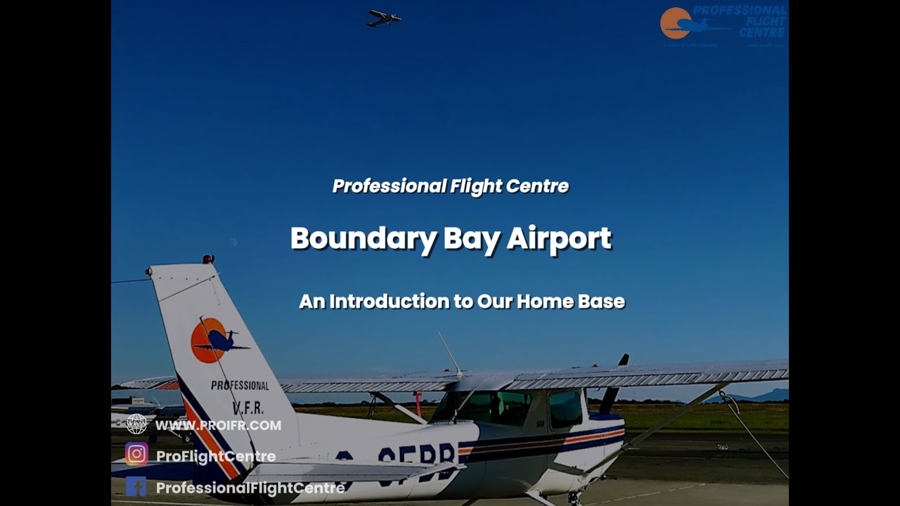 Boundary Bay Airport | Professional Flight Centre