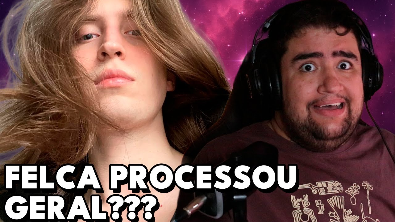 FELCA PROCESSOU MAIS DE 200 PESSOAS? REAGINDO AO ULTIMO VÍDEO DELE