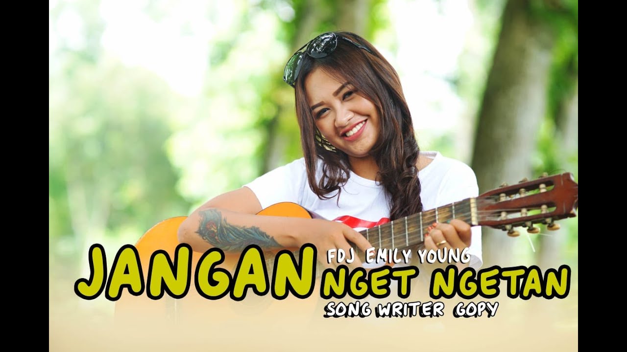 FDJ EMILY YOUNG  - JANGAN NGET NGETAN [Official Music Video] | Reggae Version