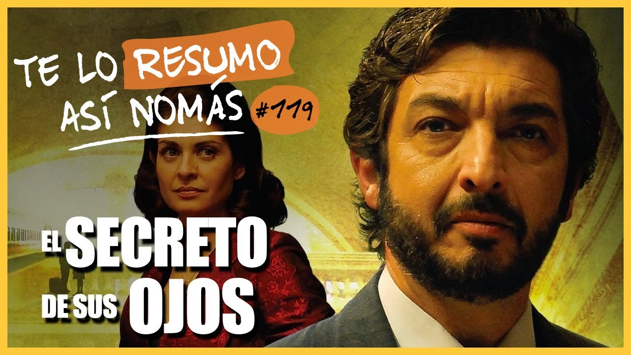 El Secreto De Sus Ojos | Te Lo Resumo Así Nomás#119