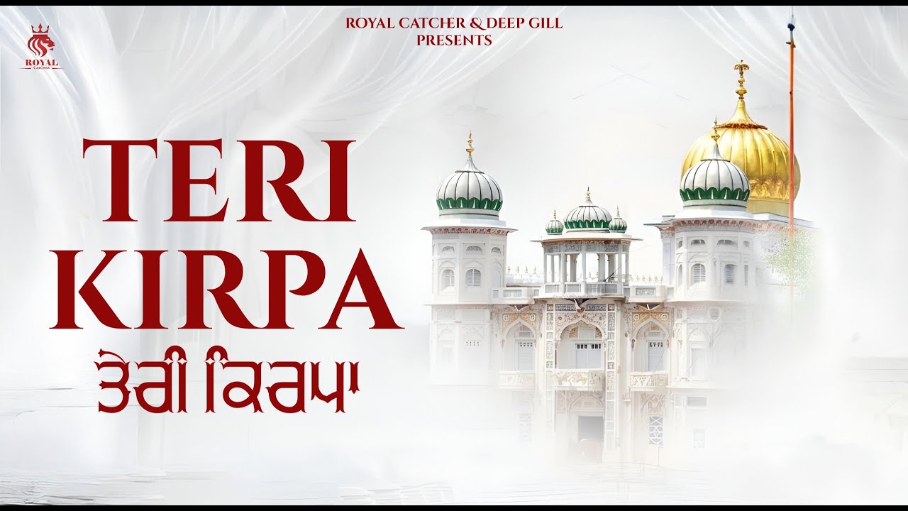 Teri Kirpa | Raja Saab Ji | Raja Saab | New Shabad Raja Saab | Latest Shabad | Jeetu | Royal Catcher