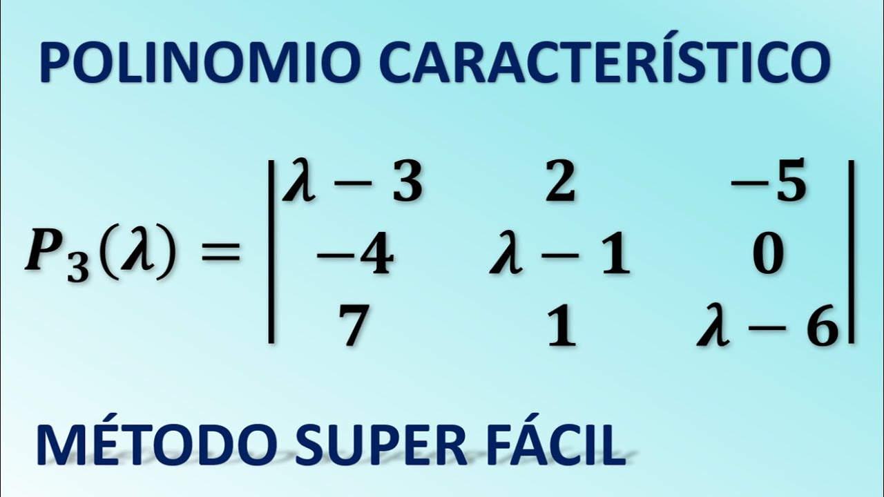 Polinomio característico. (Nuevo método)