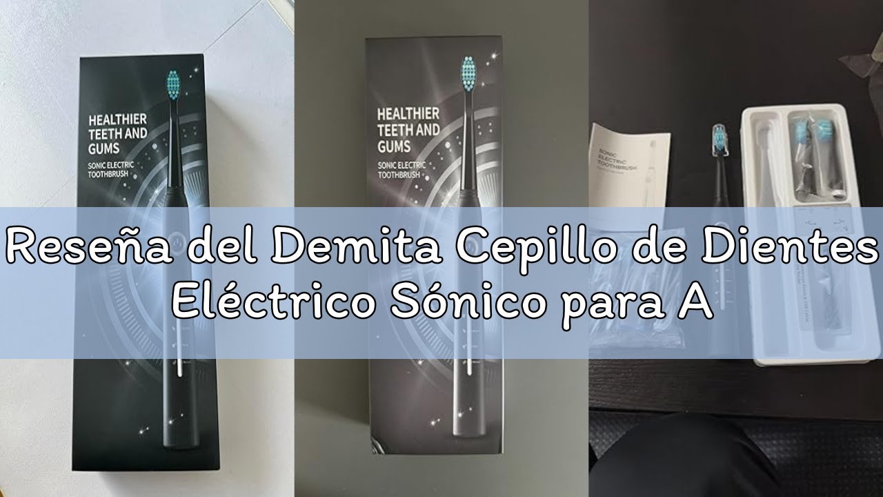 Reseña del Demita Cepillo de Dientes Eléctrico Sónico para Adultos con 8 Cabezales, 40000 VPM y 5 Mo