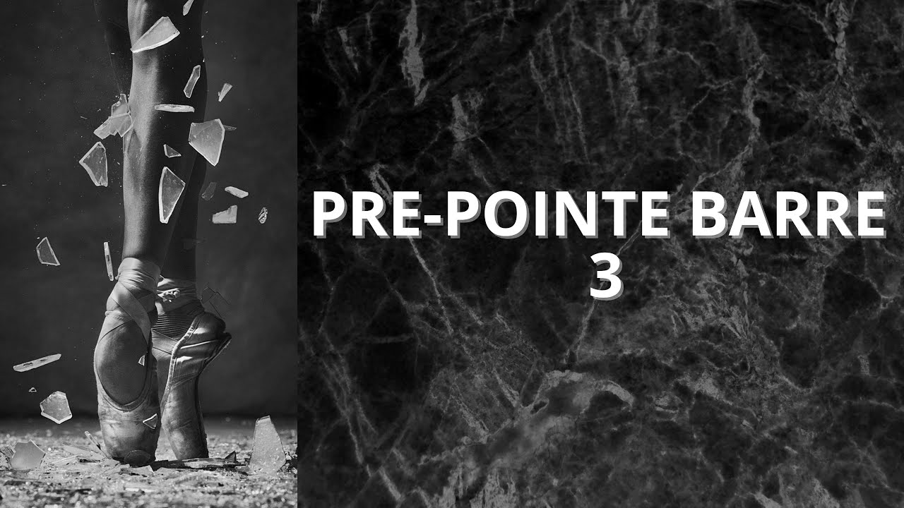 Pre Pointe Barre 3