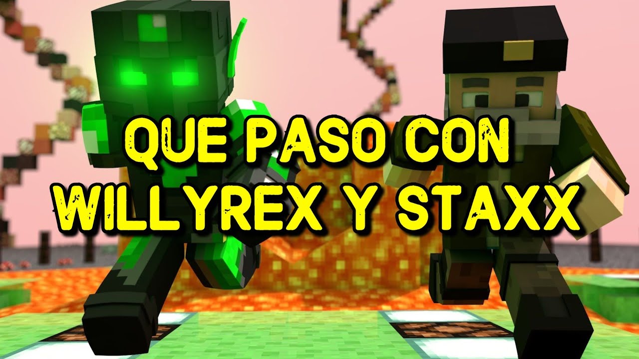La VERDAD De: Que Paso con WILLYREX Y STAXX