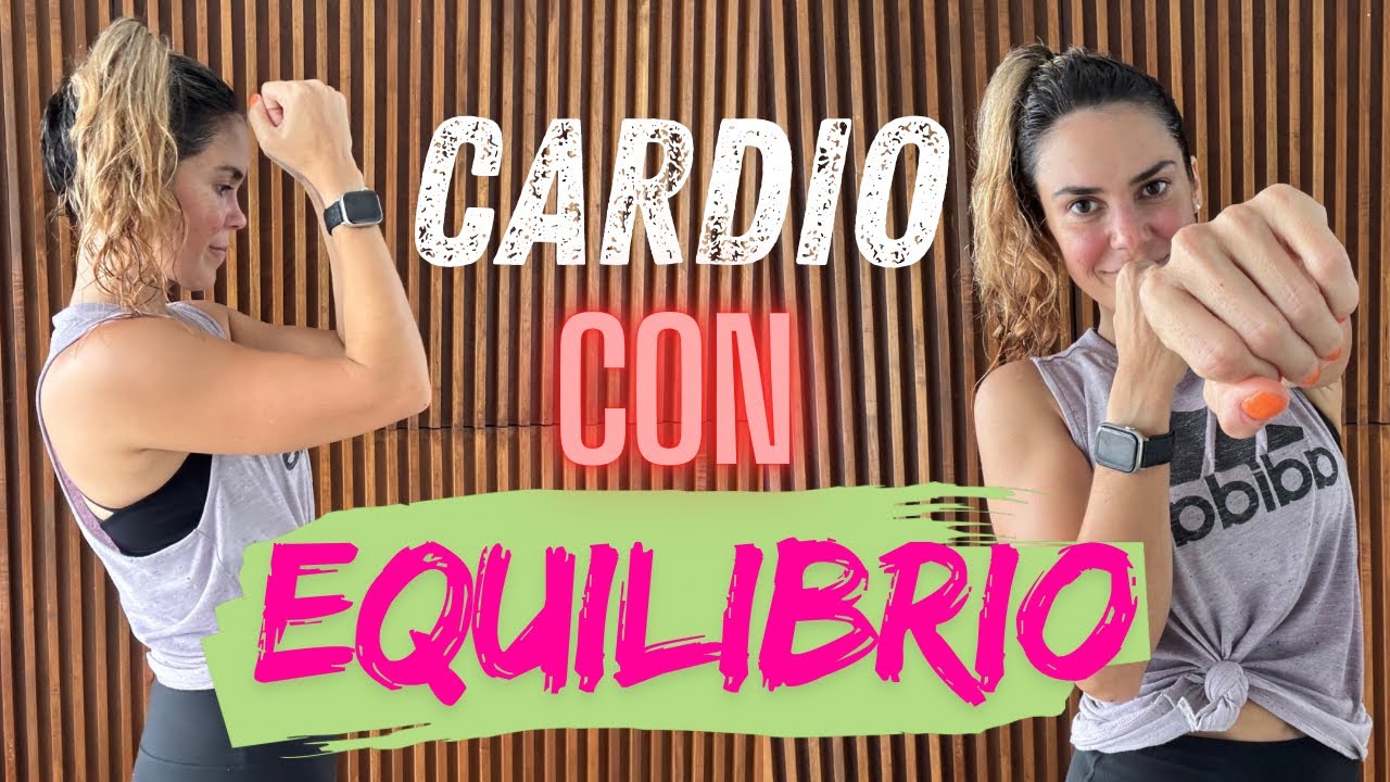 Cardio MODERADO con EQUILIBRIO. 🧘🏼‍♀️