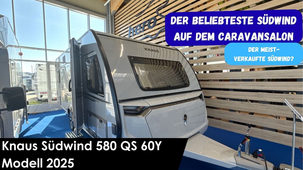 Knaus S&uuml;dwind 580 QS Modell 2025 das beliebteste Modell auf dem Caravan Salon D&uuml;sseldorf?