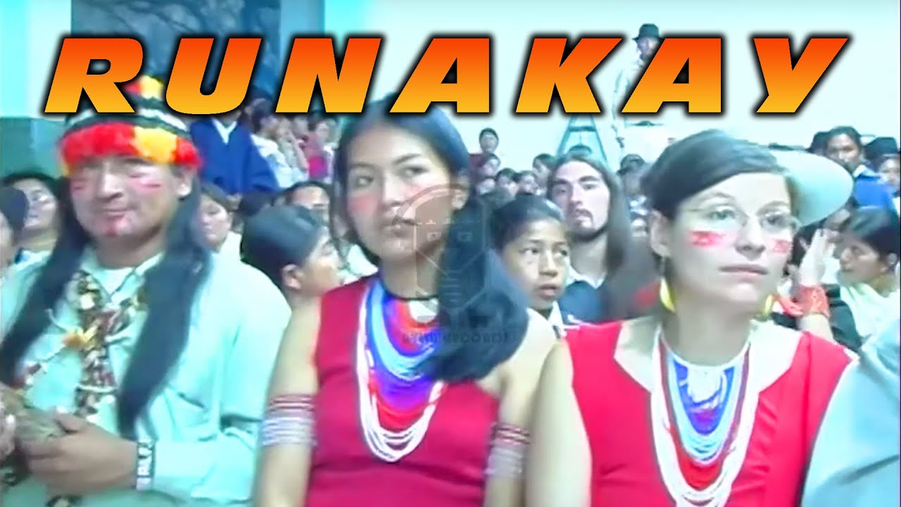 RUNAKAY _ Inicios del Runakay _ Otavalo