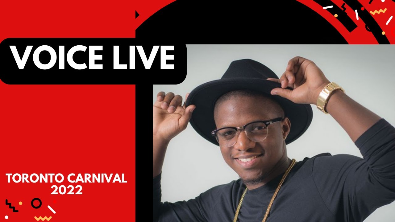 VOICE live at Toronto Caribbean Carnival King and Queen show 2022 - live at Caribana 2022