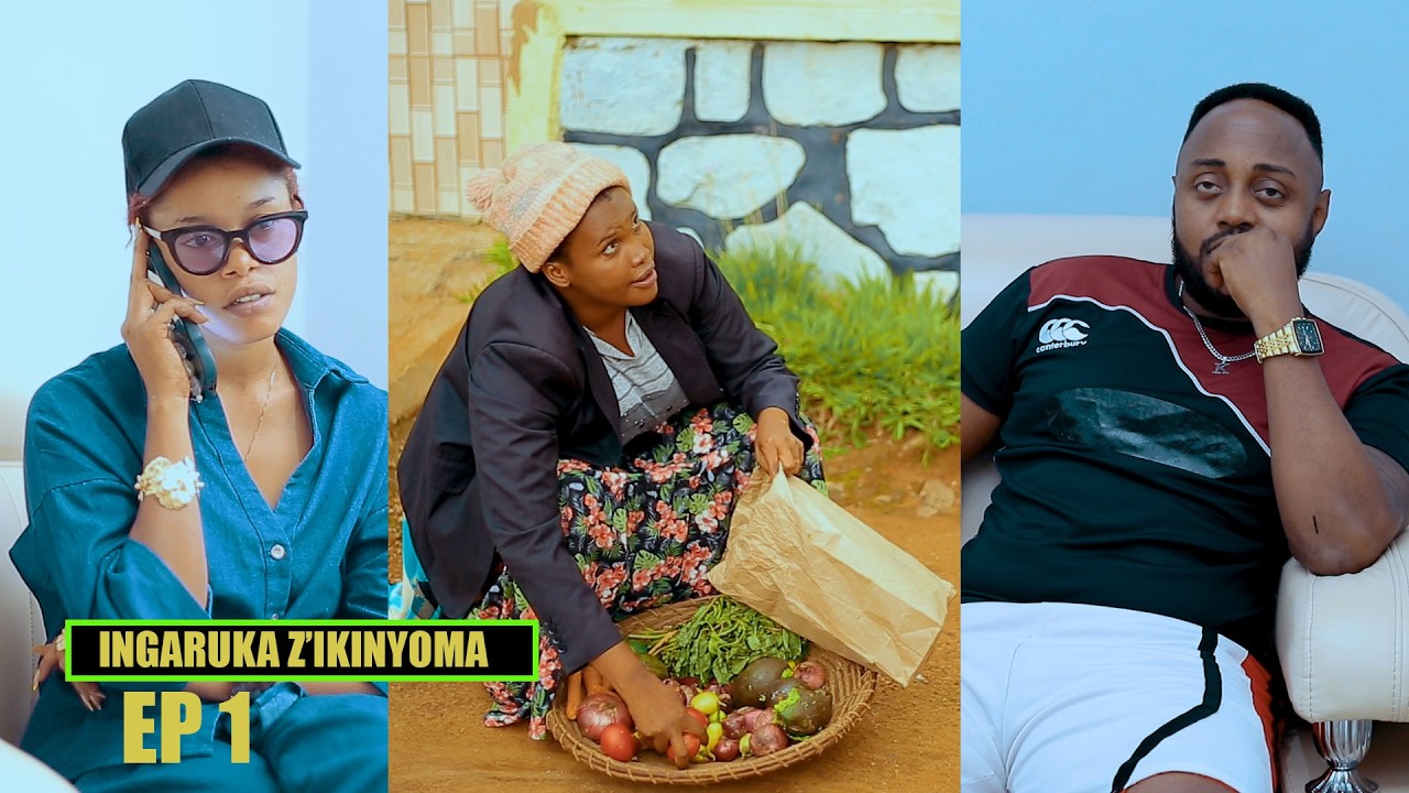 INGARUKA ZIKINYOMA S1  EP1:UMUKOBWA WUMUKIRE YIGIZE UMUZUNGUZAYI KUGIRANGO ABONE UMUGABO🙆