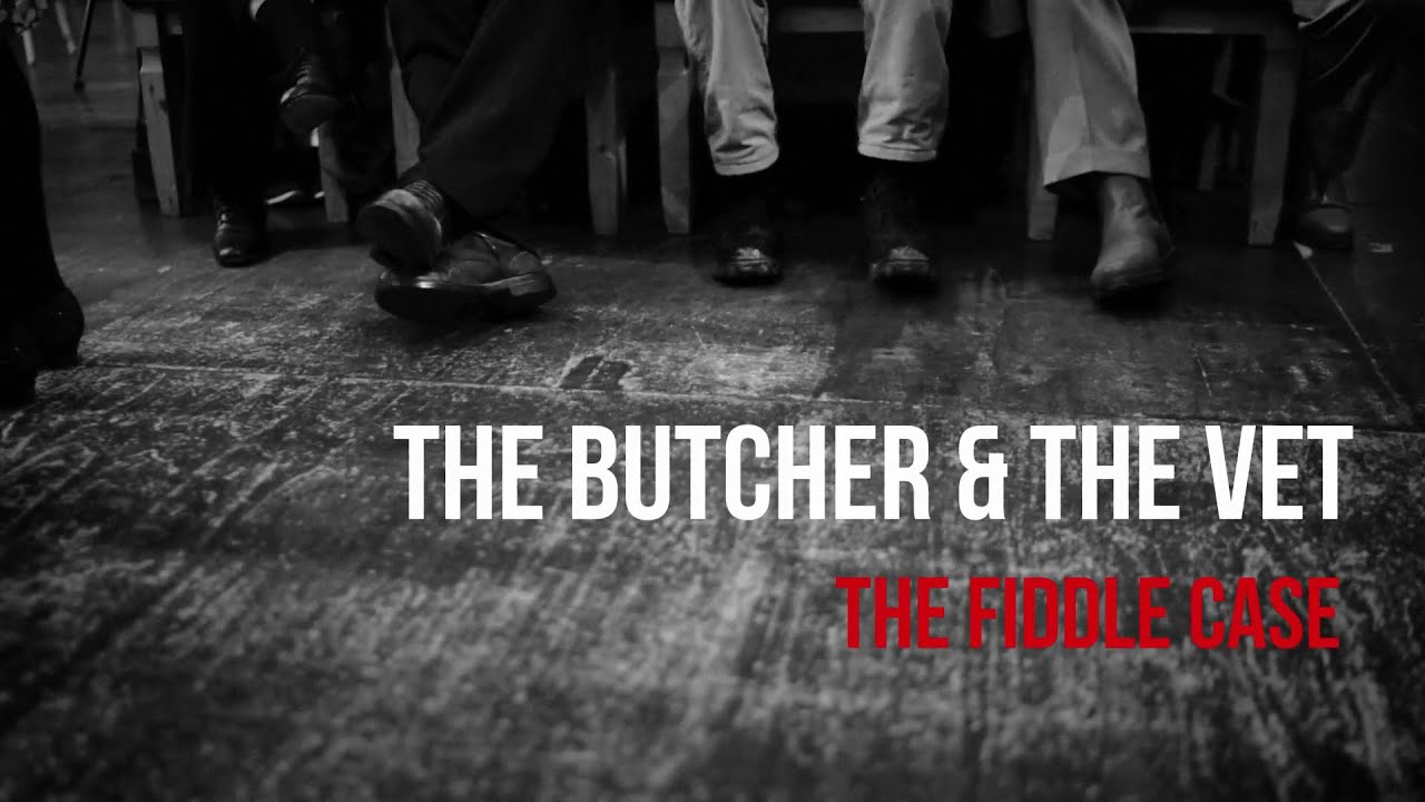The Butcher and the Vet [Official Video]