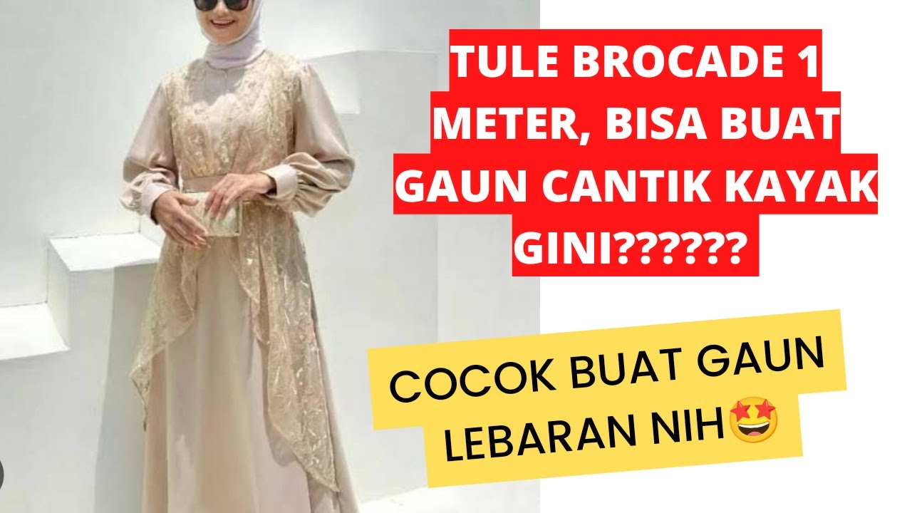 BROKAT 1 meter bisa buat gaun mewah?? Cocok untuk lebaran..