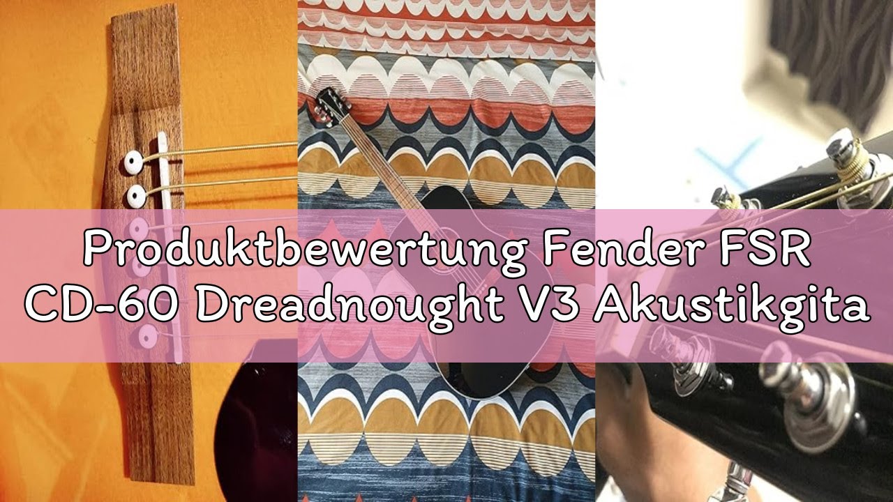 Produktbewertung Fender FSR CD-60 Dreadnought V3 Akustikgitarre in Mahagoni mit Walnussgriffbrett, i