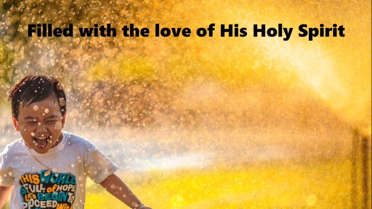 Filled with the love of the Holy Spirit- Lyric Video, Mishkanim