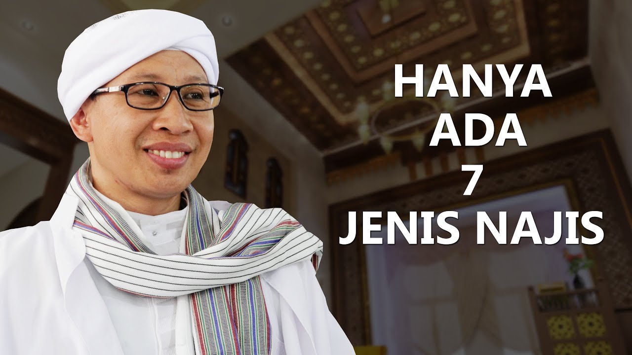 Hanya Ada 7 Jenis Najis - Hikmah Buya Yahya