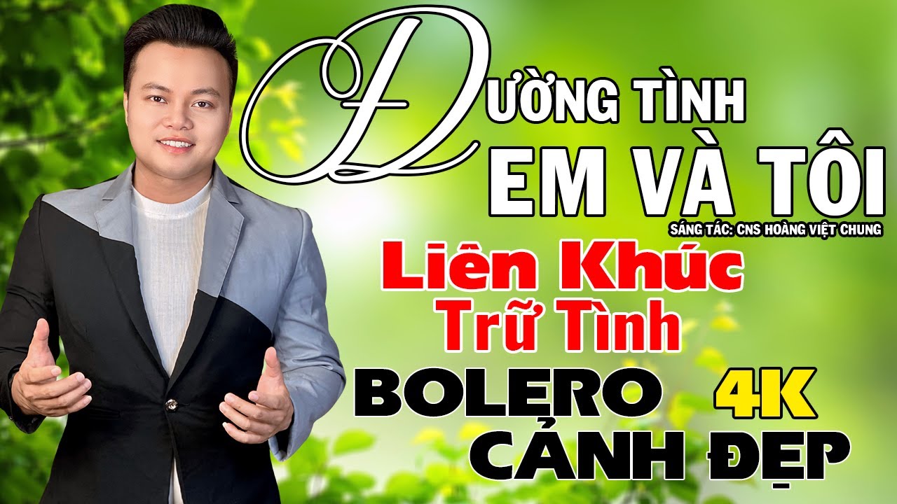 Đường Tình Em Và Tôi - Mai Tiến Đạt ( ST - CNS Hoàng Việt Chung ) LK Nhạc Trữ Tình Hay Số 1 Việt Nam
