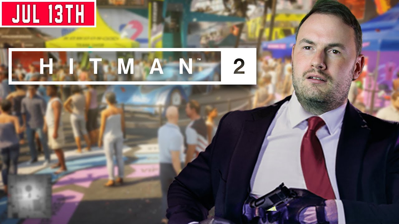 Sips Plays Hitman 2 - (13/7/20)