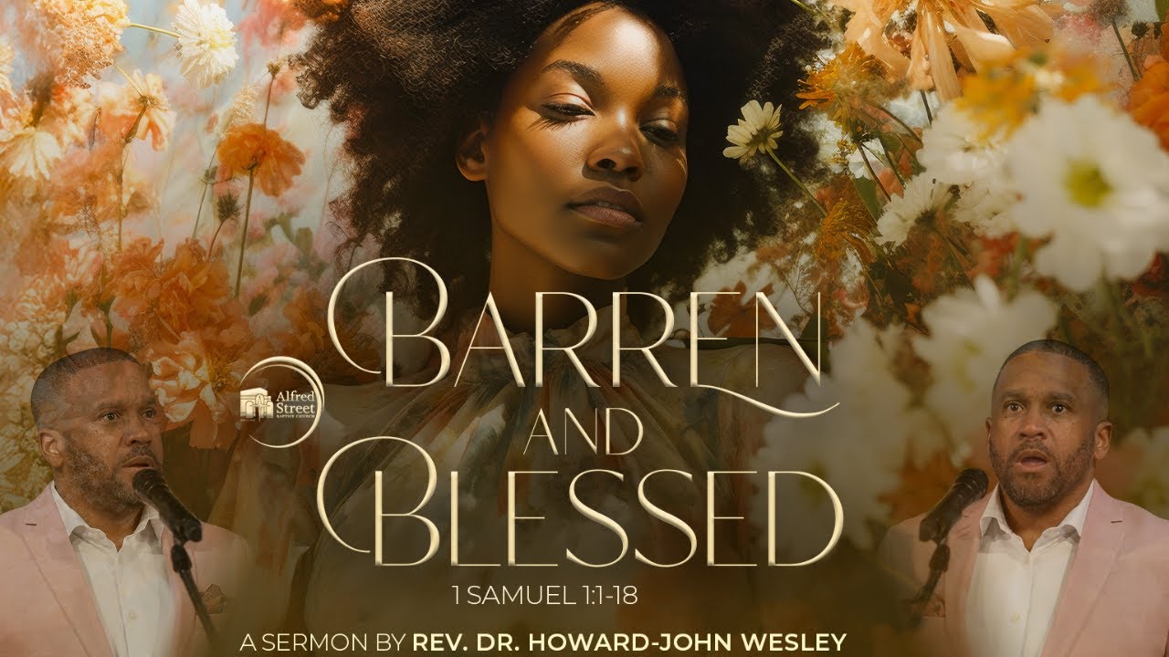 «Бесплодная и благословенная» | Преподобный доктор Говард-Джон Уэсли, проповедь ко Дню матери, 11...