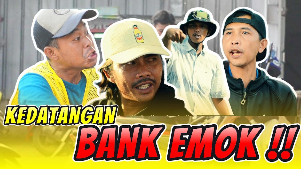 Gempar !!! Kedatangan Bank EMOK meresahkan Warga Part 1