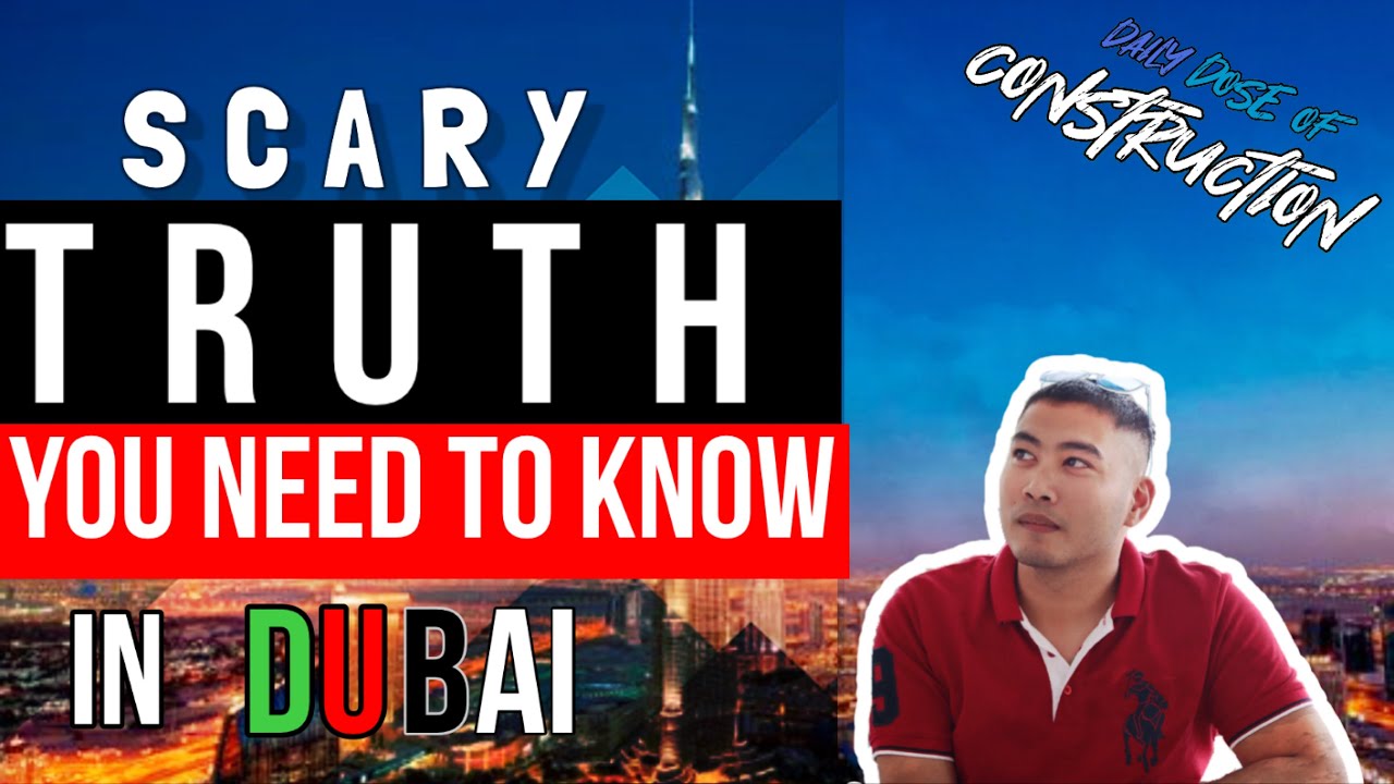Scary Things you need to know before working in Dubai | Daily Dose of Construction