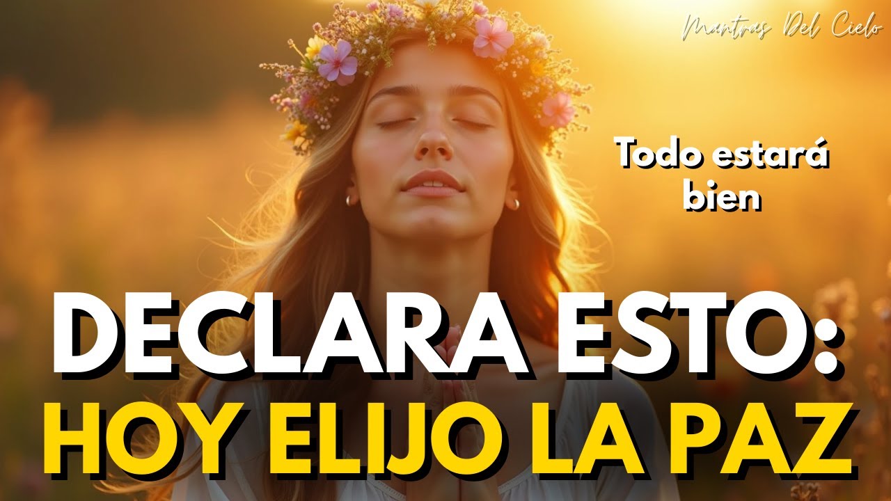 💛 HOY ELIJO ESTAR EN PAZ | Mantra Diario de Gratitud y Bienestar Interior ✨ Afirmaciones Positivas