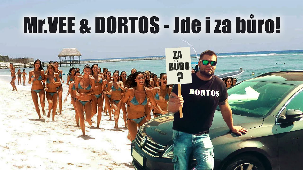 Mr.Vee & Dortos - Jde i za bůro! ( Danza Kuduro Parody.)