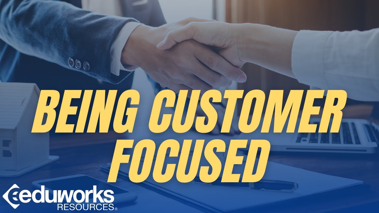 Being Customer Focused