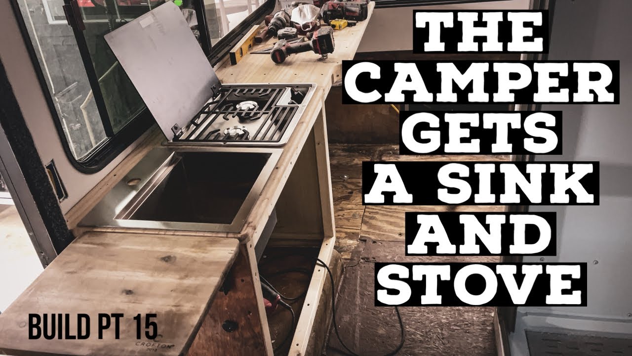 The Camper Gets A Sink And Stove