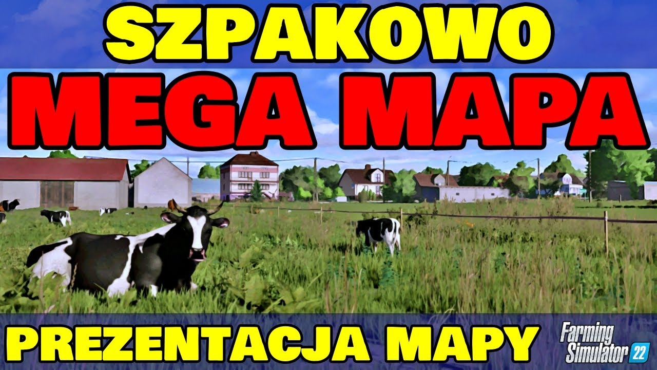 Szpakowo - Prezentacja Map do Farming Simulator 22