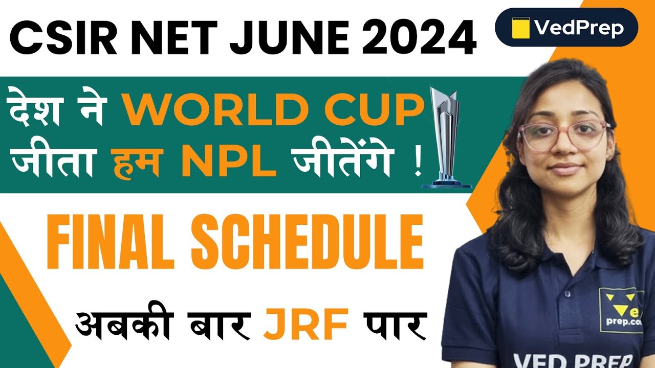 CSIR NET JUNE 2024 Physics | NPL Final Schedule | VedPrep Physics Academy