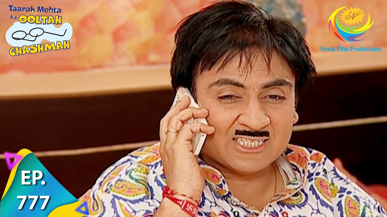 Taarak Mehta Ka Ooltah Chashmah - Episode 777 - Full Episode