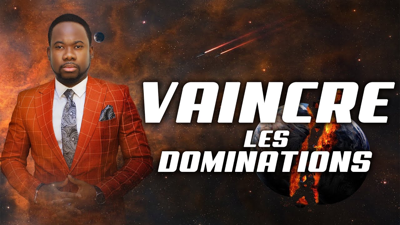 Vaincre les domination Dimanche 17 01 2021