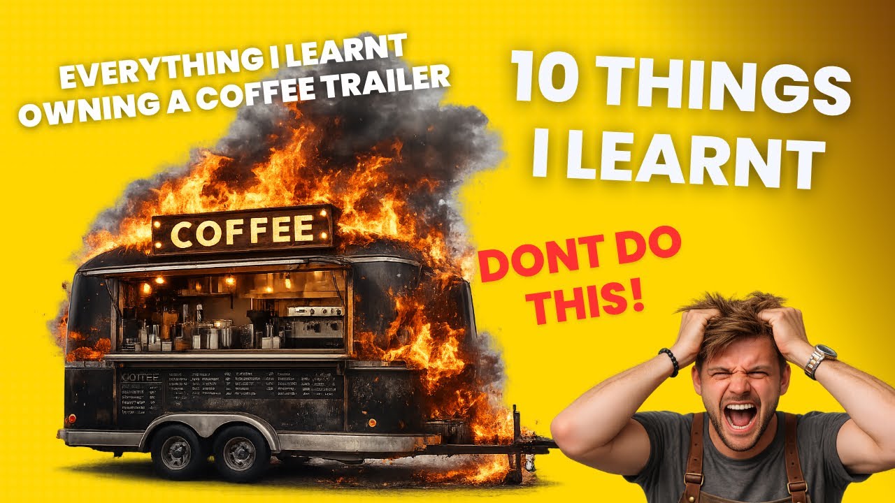 Everything I learnt owning a coffee trailer - 10 things nobody tells you 