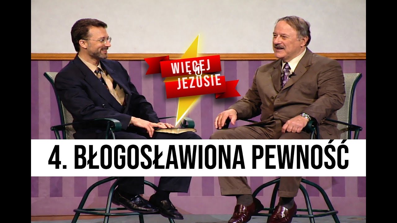 O Błoga Pewność. Lee & Morris Venden. Wykład 4/26