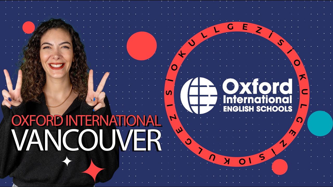 Okul Gezisi I Oxford International Vancouver Kampüsünü Geziyoruz!