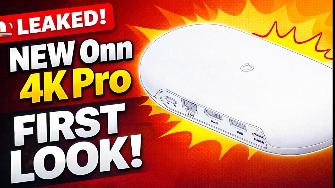 NEW Onn 4K Pro LEAKED! First Look at Walmart's Next Google TV Flagship Device