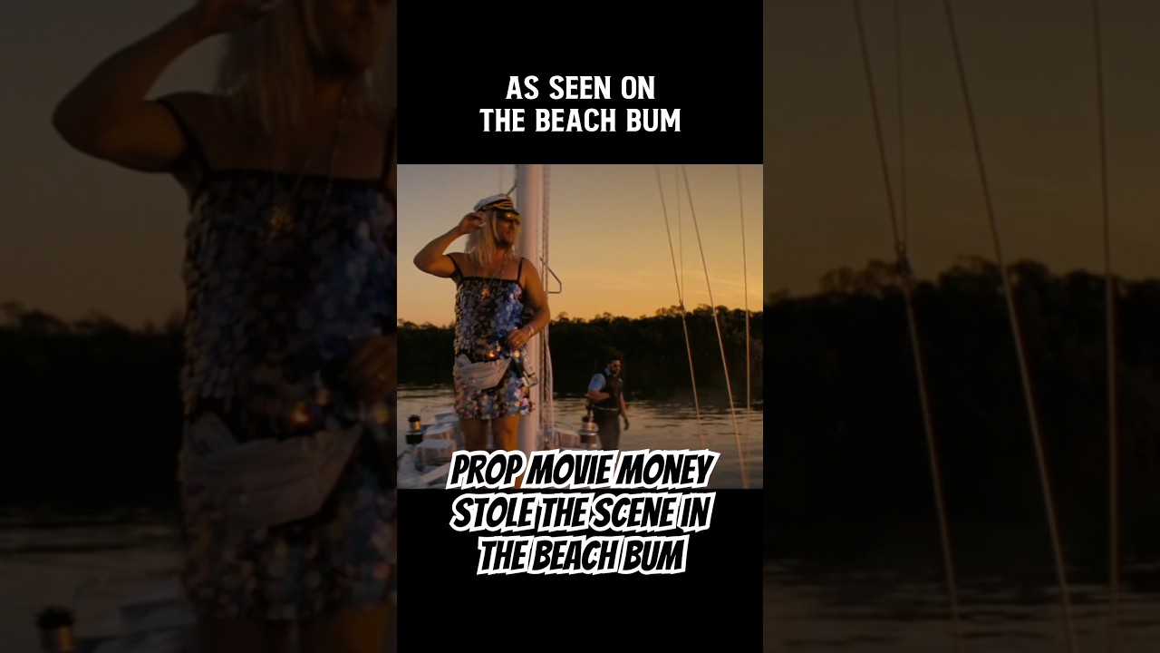 How Prop Movie Money Stole the Scene in The Beach Bum 💰