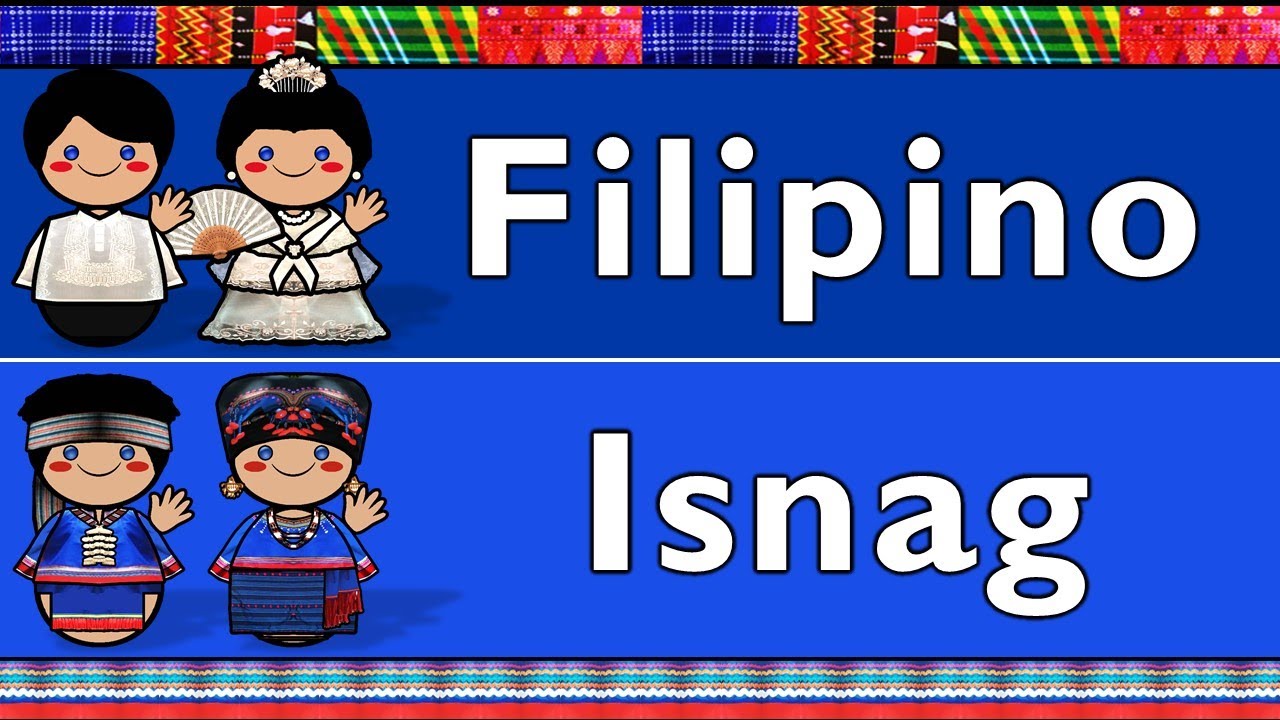 AUSTRONESIAN: FILIPINO & ISNAG
