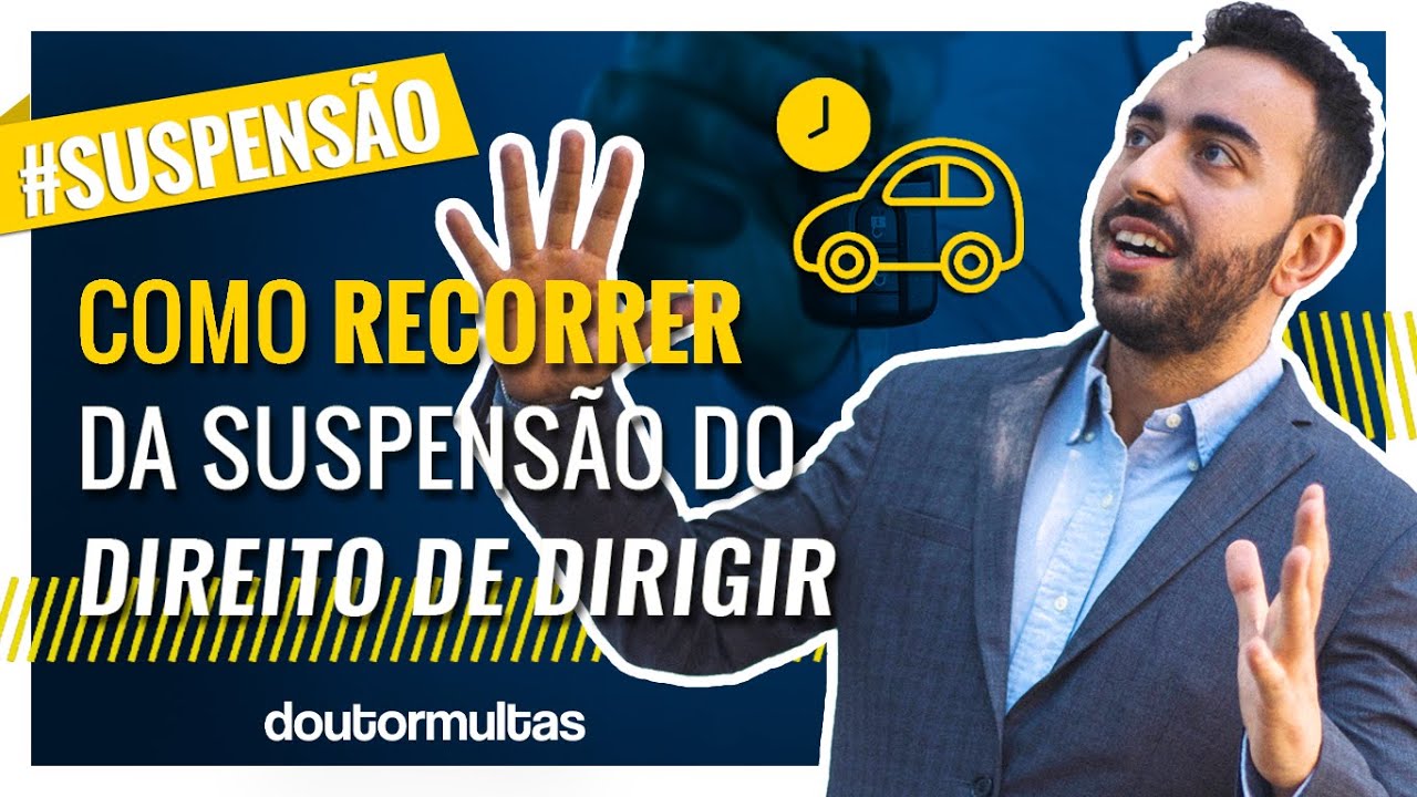 Como Recorrer da Suspensão do Direito de Dirigir