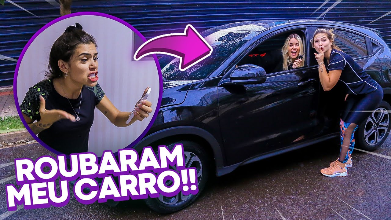 MINHAS AMIGAS ROUBARAM MEU CARRO!!!! [TROLLAGEM]