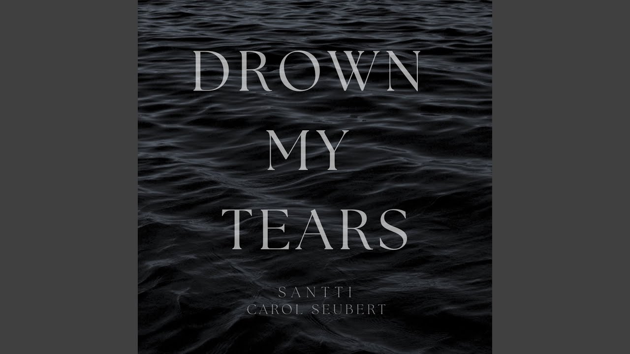 Drown My Tears