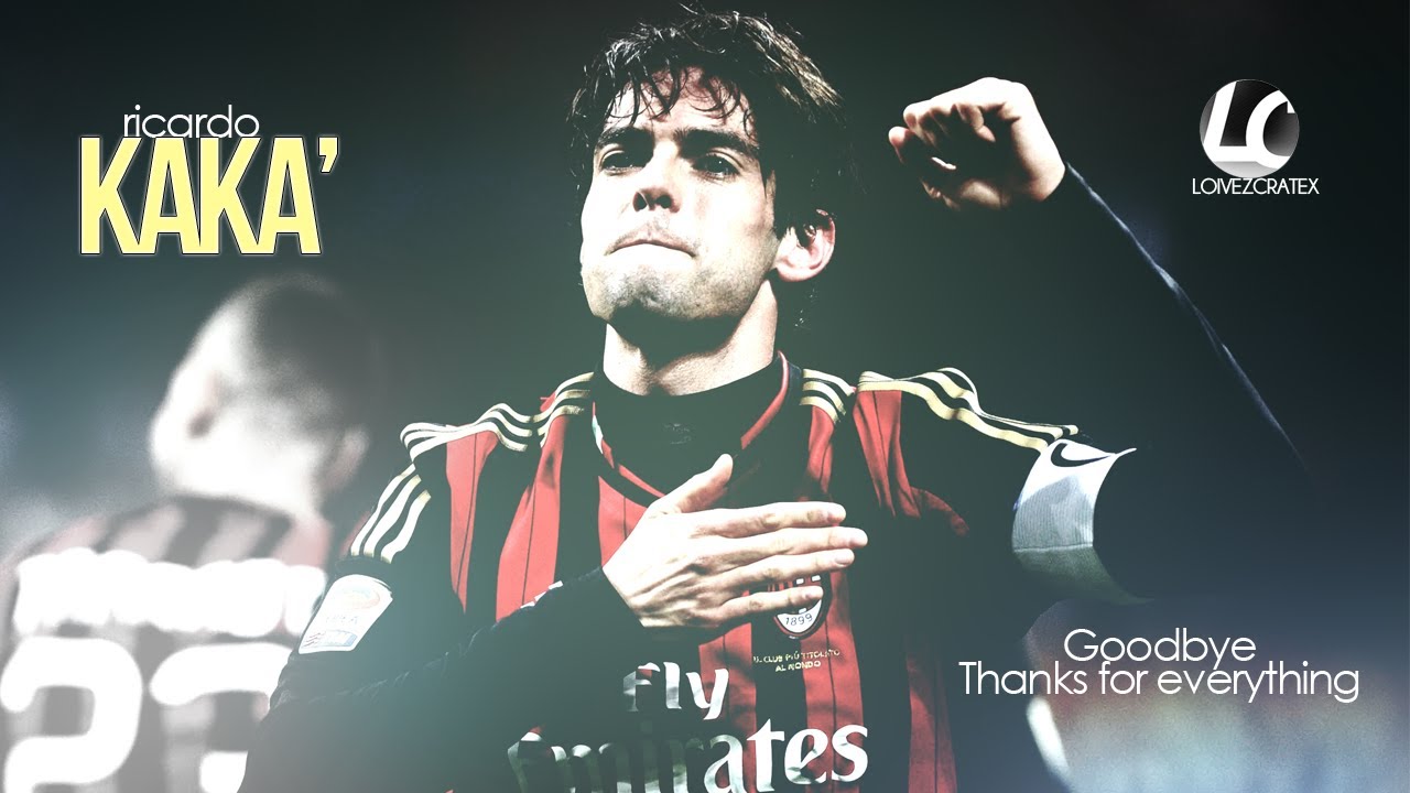 Ricardo Kakà - Goodbye A.C. Milan, Thanks for everything - Once Again - Welcome To Sao Paulo