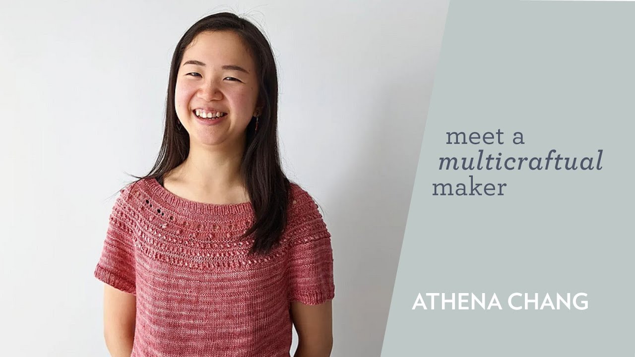 Meet a Multicraftual Maker: Athena Chang