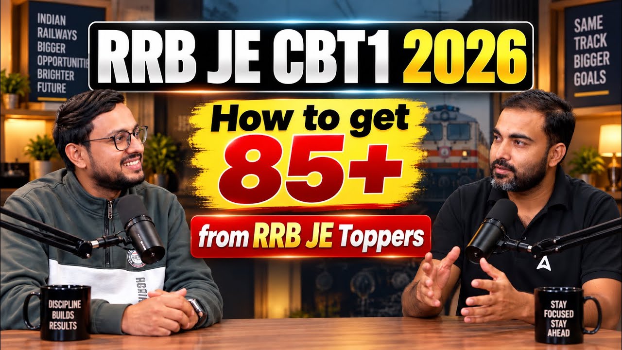 RRB JE 2026 | RRB JE CBT 1 2026 Preparation Strategy | How to Get 85+ Marks In RRB JE Exam 2026