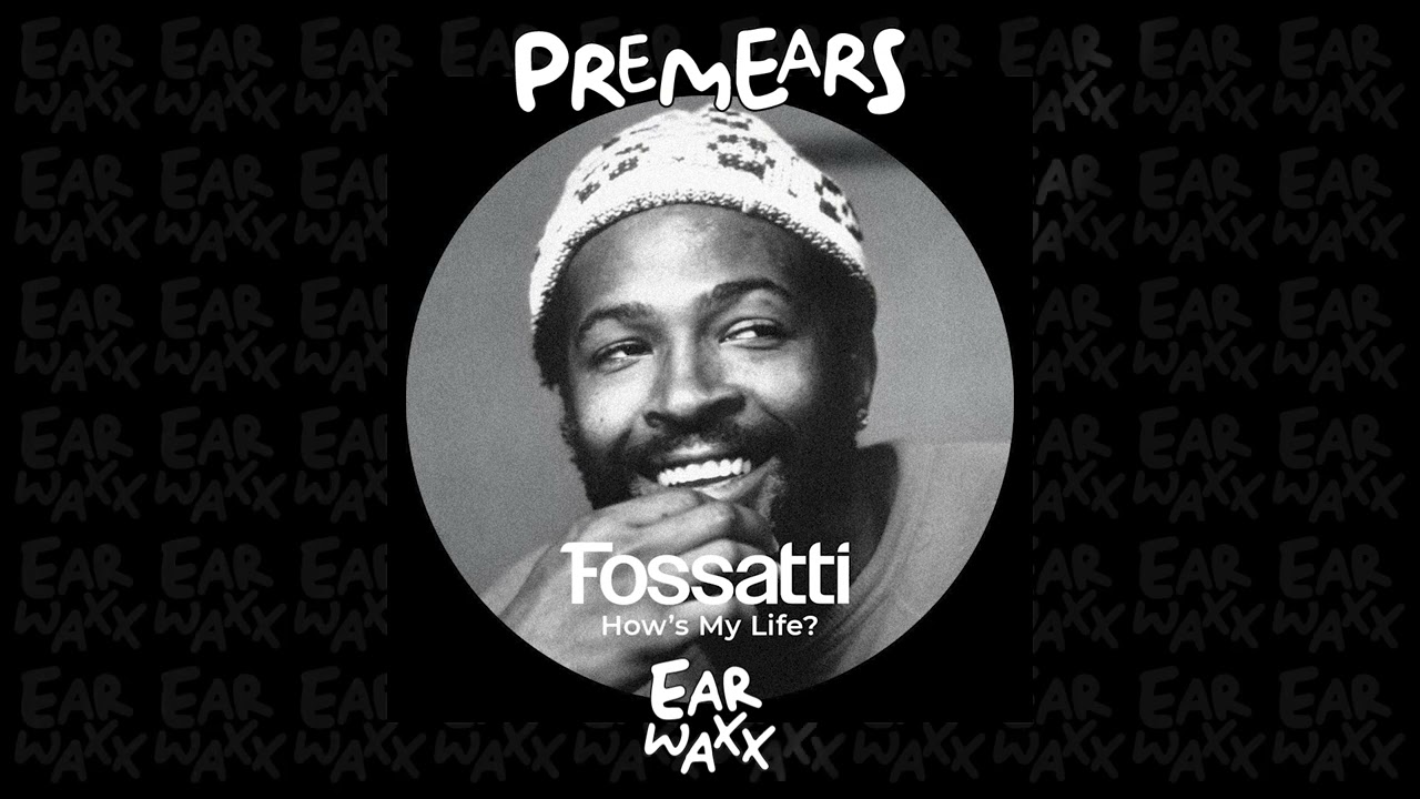 Fossatti - How's My Life